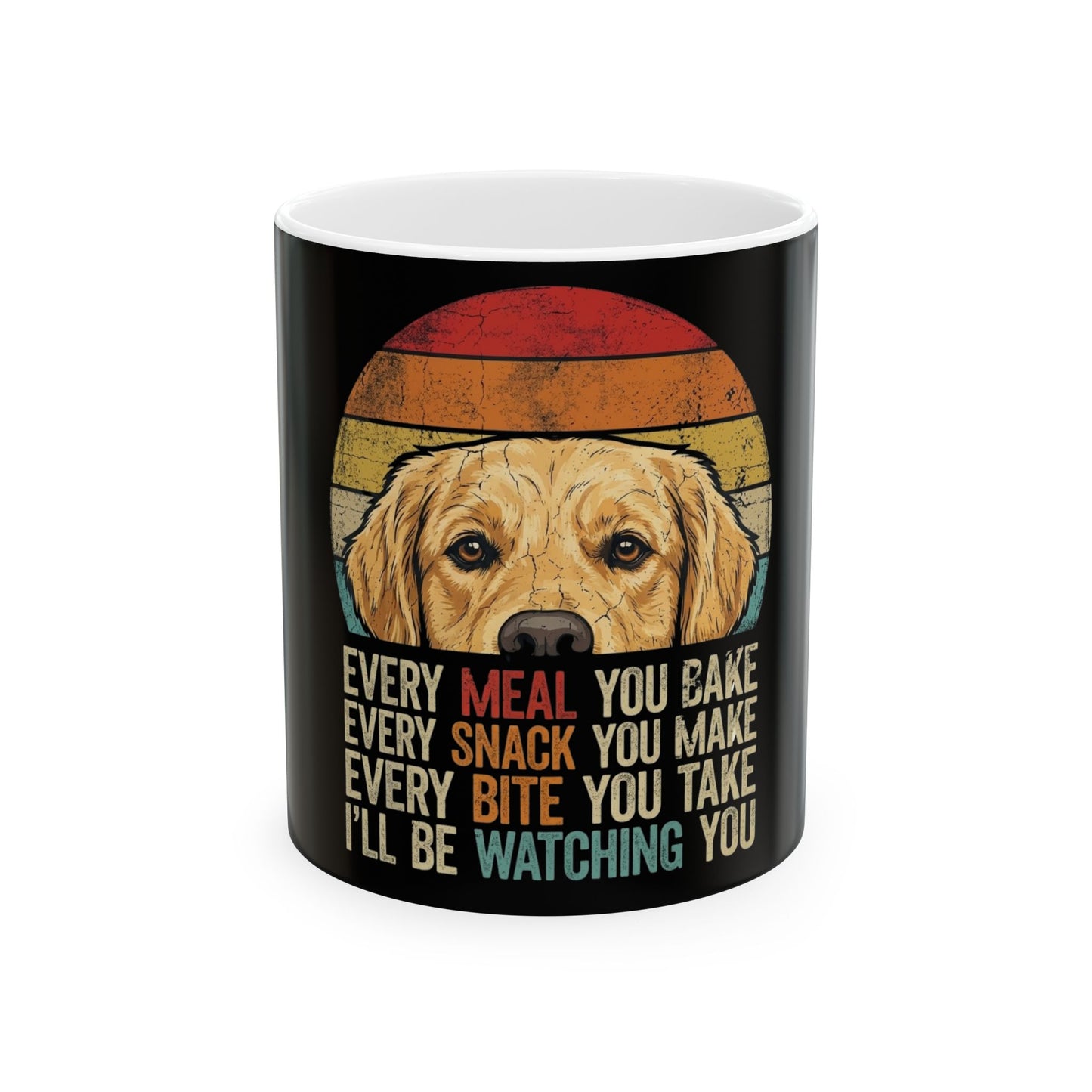Funny Golden Retriever Baking Shirt – Every Meal You Bake I’ll Be Watching You – Vintage Dog Lover Gift